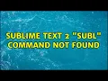 Sublime Text 2 subl command not found