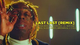 Burna Boy Ft DJ Khaled, Lil Wayne, T.I, Big Sean, Chris Brown \u0026 J. Cole  - Last Last (Remix)