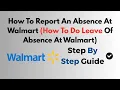 How To Report An Absence At Walmart How To Do Leave Of Absence At Walmart