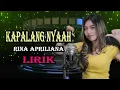 Kapalang Nyaah - Rina Apriliana || ( Cover + Lirik )