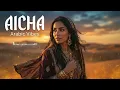 Aicha – Desert Arabic Vibes (Inspired by Cheb Khaled)