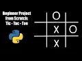 Beginner Python Project From Scratch Tic Tac Toe
