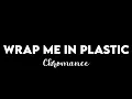 Lagu (1 HOUR) Chromance - Wrap Me In  Plastic (Tiktok Remix)