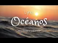 Océanos (Donde Mis Pies Pueden Fallar) – Hillsong UNITED | Lyrics (Letras) - Español
