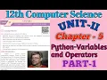 12th Computer Science Chapter-5 Python - Variables Operators PART-1 Interactive and Script Mode