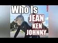 Download Lagu Who is JEAN-KEN JOHNNY