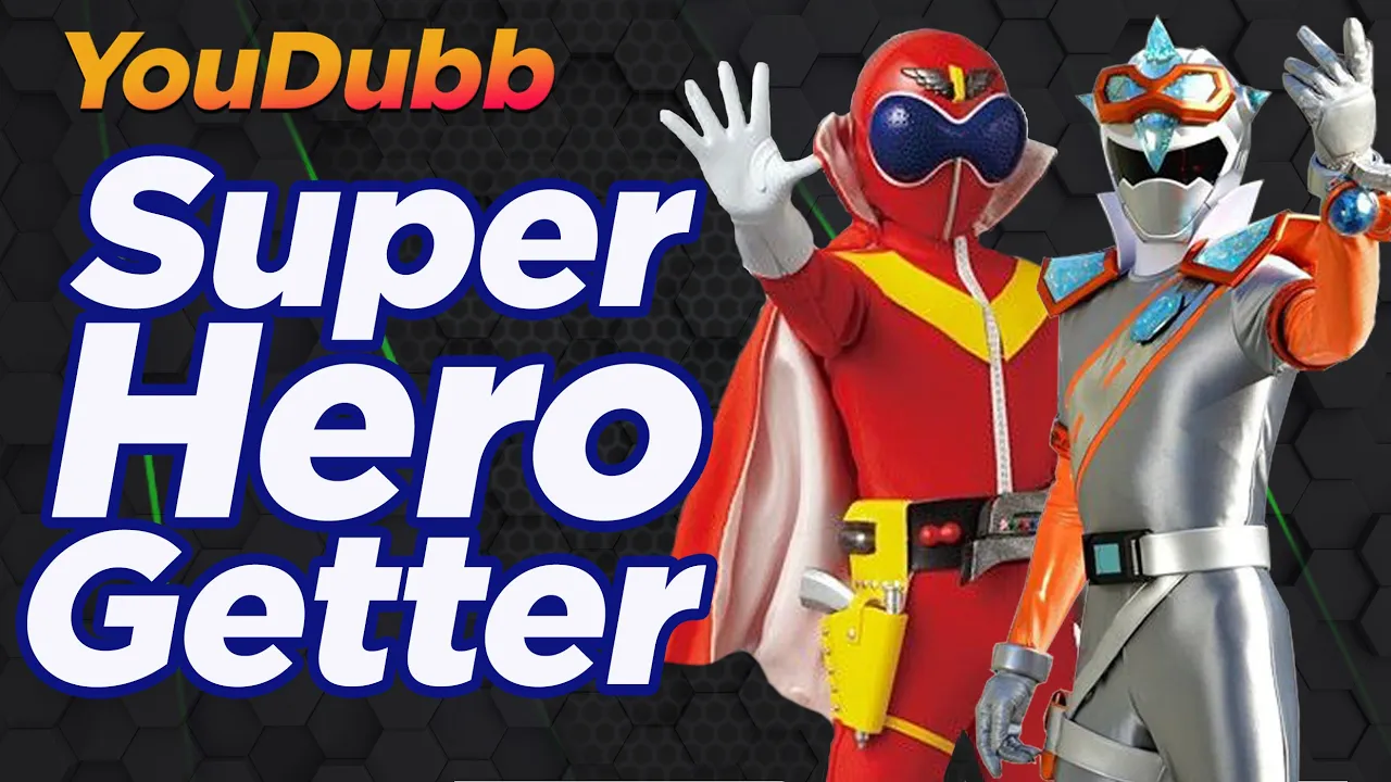 Super Sentai Hero Getter | Versão YouDubb (スーパー戦隊ヒーローゲッタ 機界戦隊ゼンカイジャー 2021)