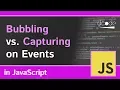 Bubbling vs Capturing in JavaScript JavaScript Events Tutorial