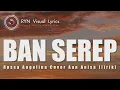 Download Lagu BAN SEREP_ROSSA ANGELINA_COVER AAN ANISA (LIRIK)