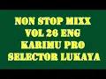 Lagu non stop mixx vol 26   eng karimu pro selector lukaya