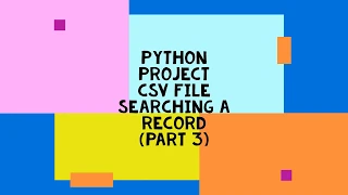 Project Development in Python CSV Files Part 3