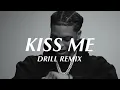 Download Lagu Kiss Me - Sixpence None the Richer (Official DRILL Remix)🤍