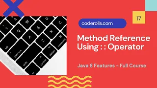 17 Method Reference Using Double Colon Operator