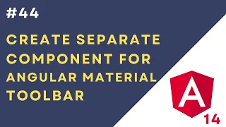 Create Separate Component for Angular Material Toolbar in Angular 14 Application