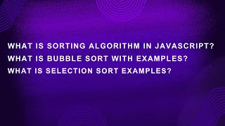 Sorting Bubble sort Selection sort with examples loops in JavaScript