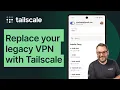 Your Legacy VPN is Slowing Down Your Business Here s How to Fix It with Tailscale