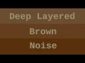 Download Lagu Deep Layered Brown Noise ( 12 Hours )
