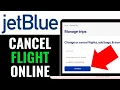 How to Cancel Jetblue Flight Online 2025 Beginner s Guide