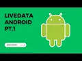 Android App Development Tutorial - LiveData Tutorial Pt 1