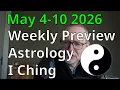 Astrology and the I Ching for the week of May 4 2026