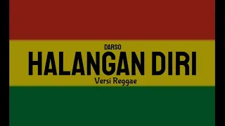halangan diri versi reggae darso