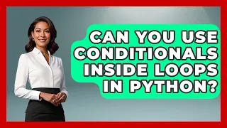 Can You Use Conditionals Inside Loops in Python Python Code School News