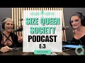 E3 All About Size Georgie Wear Talks Big Realities on Size Queen Society Podcast