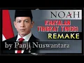 Download Lagu NOAH - Khayalan Tingkat Tinggi [REMIX / REMAKE]