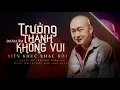 Download Lagu TRƯỞNG THÀNH KHÔNG VUI - LK ĐOÀN LÂM | Giá như chẳng trưởng thành vẫn như lá trên cành