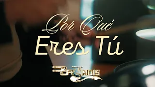 PORQUE ERES TÚ - Grupo Bryndis - (Video Oficial)