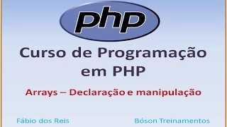 Curso de PHP - Declaracao e manipulacao de Arrays