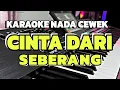 Lagu CINTA DARI SEBERANG - KARAOKE NADA WANITA