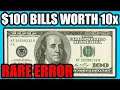 100 Dollar Bills Worth Big Money That Could Be In Pocket Change - Rare Error Currency