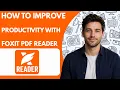 How to Improve Productivity with Foxit PDF Reader Full Guide 2026