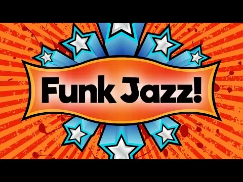 Download MP3 Funk Jazz • Funky Smooth Jazz Saxophone Music • Upbeat Jazz Instrumental Music