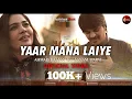 Download Lagu Yaar Mana Laiye | Official Video | Ahmed Hassan | Sanam Marvi | Suristaan Music