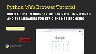Python Web Browser Tutorial Build a Custom Browser using Tkinter tkinterweb sys Libraries
