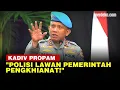 Lagu Kadiv Propam: Jadi Polisi Ikuti Perintah, Jangan Lawan Kebijakan Pemerintah!