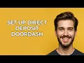 Set Up Direct Deposit Doordash - UPDATED
