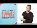 English Writing How to Write a LETTER on Any Topic