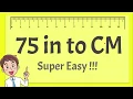 75 Inches to CM - Super Easy