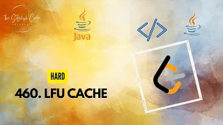 LFU Cache LeetCode 460 Hard Java Code