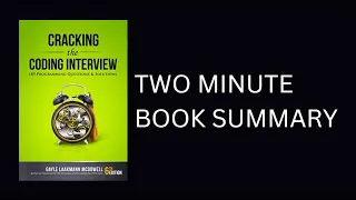 Cracking the Coding Interview by Gayle Laakmann McDowell 2-Minute Book Summary