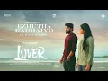 Download Lagu Ezhutha Kadhaiyo | Lover | Manikandan | Sri Gouri Priya | Kanna Ravi | Sean Roldan | Prabhuram Vyas