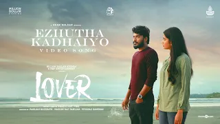 ezhutha kadhaiyo lover manikandan sri gouri priya kanna ravi sean roldan prabhuram vyas