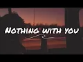 Lagu John K - Nothing With You (Slowed)