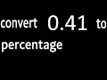 convert 0 41 to percentage 0 41 decimal to percentage transform decimals