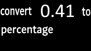 convert 0 41 to percentage 0 41 decimal to percentage transform decimals