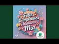 Feliz cumpleanos hermana Mia AACUSIA MUSIC