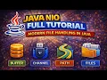 Java NIO Full Tutorial Modern File Handling in Java Buffer Channel Path Files